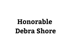 Honorable Debra Shore