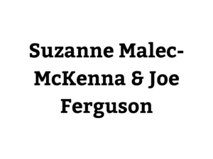 Suzanne Malec-McKenna & Joe Ferguson